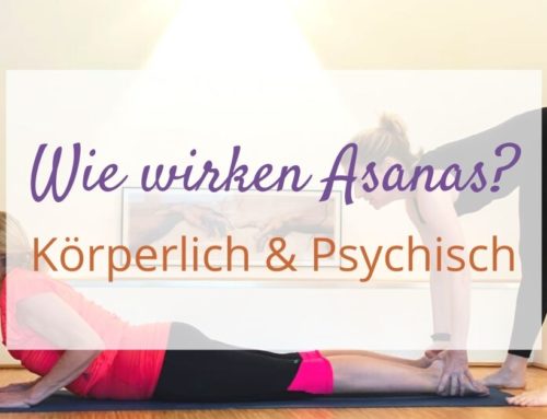 Wie wirken Yoga – Asanas?